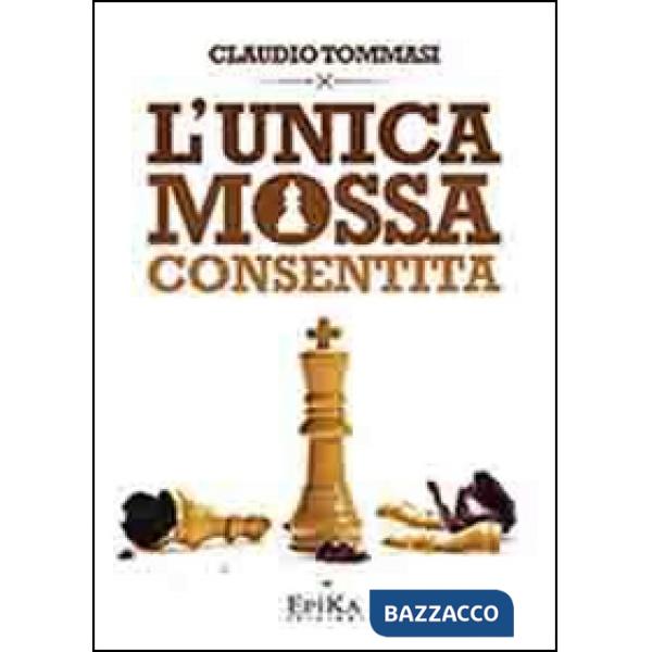 Unica mossa consentita (L')