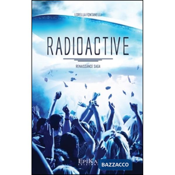 Radioactive. Renaissance Saga