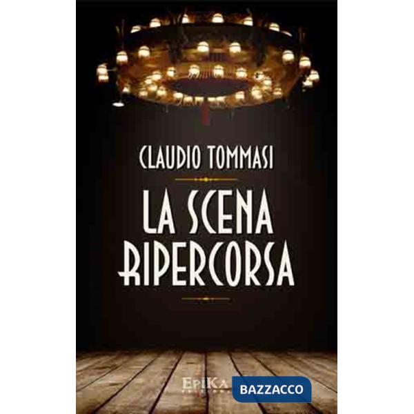 Scena ripercorsa (La)