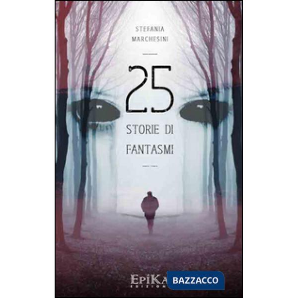 25 storie di fantasmi