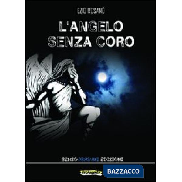 Angelo senza coro (L')