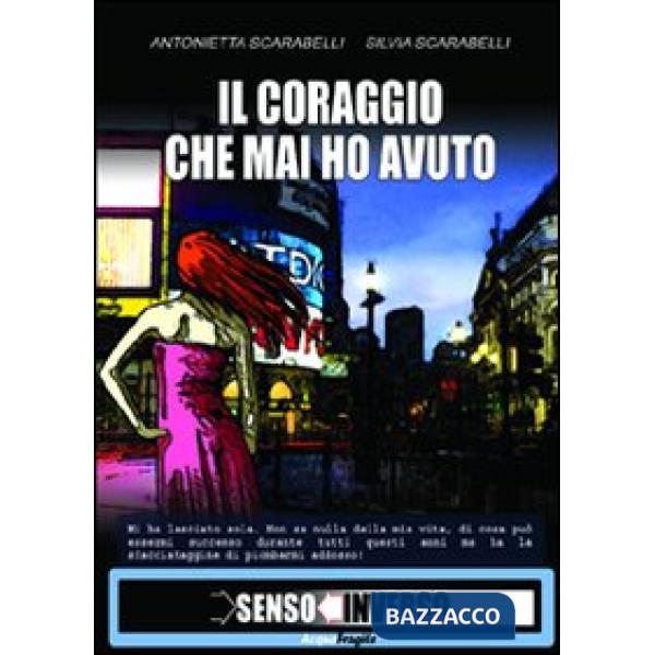 Coraggio che mai ho avuto (Il)