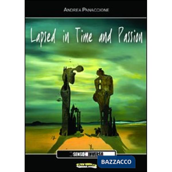 Lapsed in time and passion