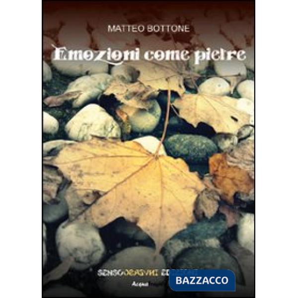 Emozioni come pietre