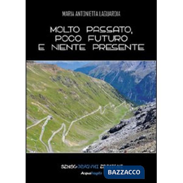 Molto passato, poco presente, niente futuro