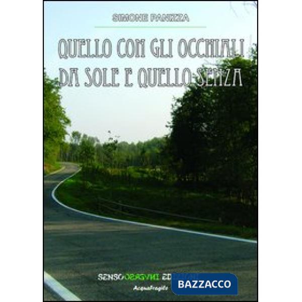 Quello con gli occhiali da sole e quello senza