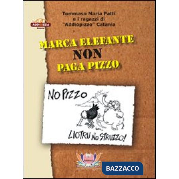 Marca elefante non paga pizzo