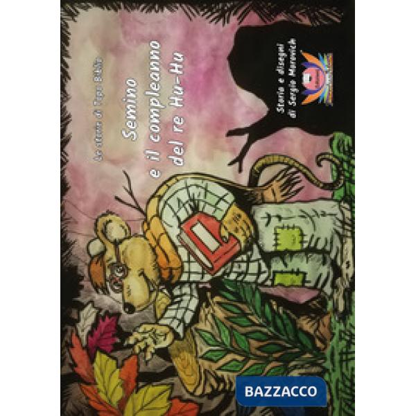 Storie di Topo Biblio: Semino e il compleanno del re Hu-Hu. Ediz. illustrata (Le