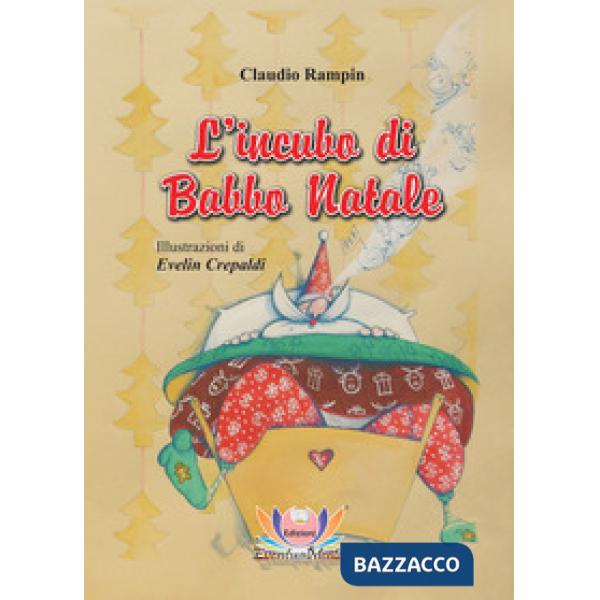 Incubo di Babbo Natale. Ediz. illustrata (L')