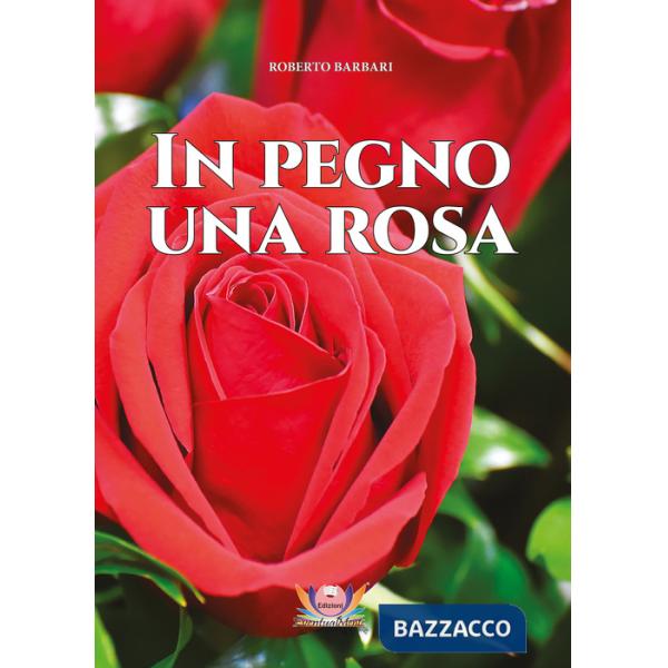 In pegno una rosa