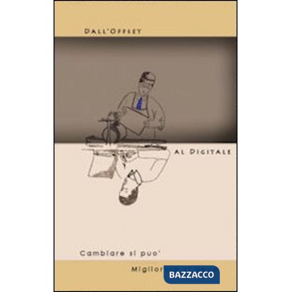 Dall'offset al digitale. Cambiare si può, migliorare si deve