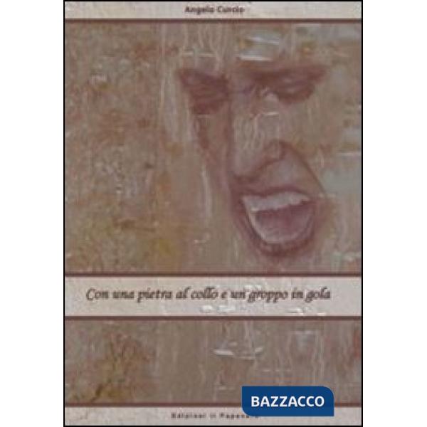 Con una pietra al collo e un groppo in gola