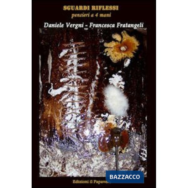 Sguardi riflessi. Pensieri a 4 mani