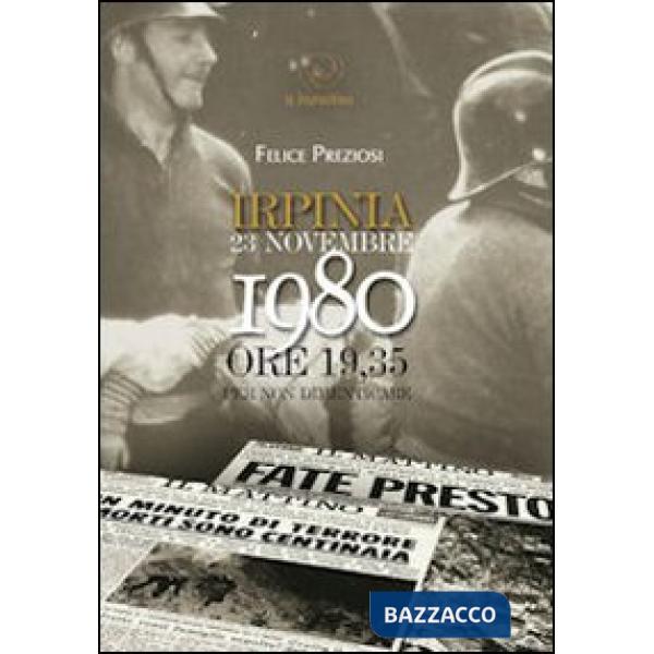 Irpinia. 23 novembre 1980. Ore 19.35 per non dimenticare