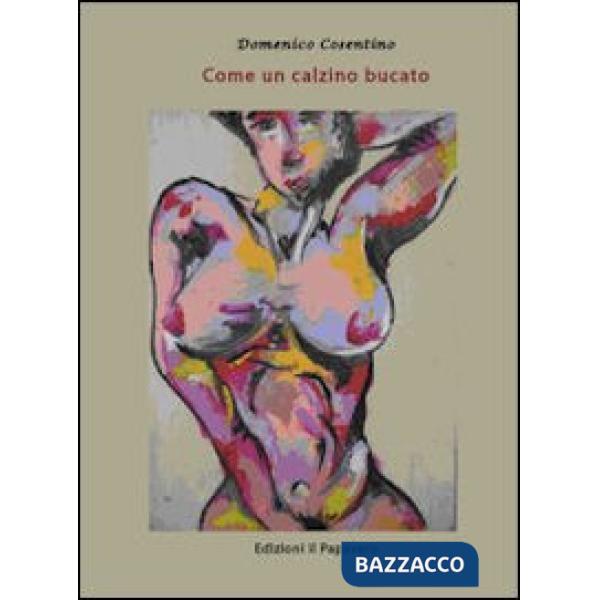 Come un calzino bucato