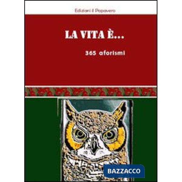 Vita è... 365 aforismi (La)