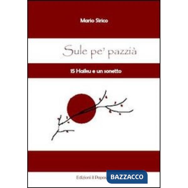 Sule pè pazzià. 15 haiku e un sonetto