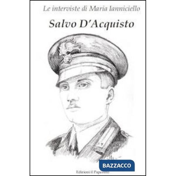 Salvo D'Acquisto. Le interviste di Maria Ianniciello