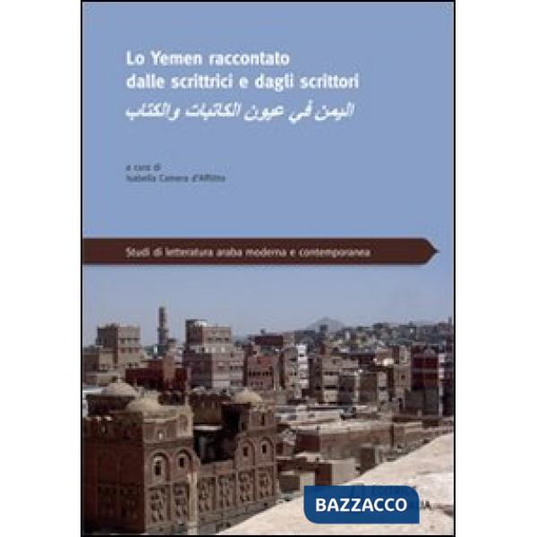 Yemen raccontato dalle scrittrici e dagli scrittori (Lo)
