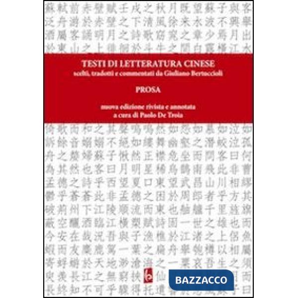 Testi di letteratura cinese scelti, tradotti e commentati da Giuliano Bertuccioli. Prosa