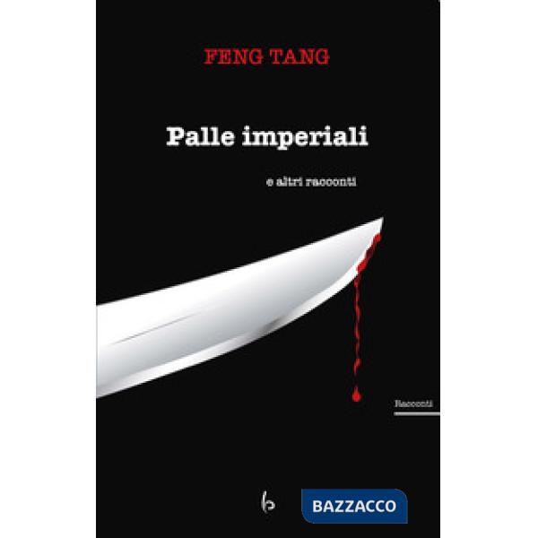 Palle imperiali e altri racconti