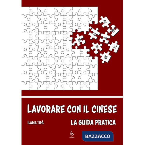 Lavorare con il cinese. La guida pratica