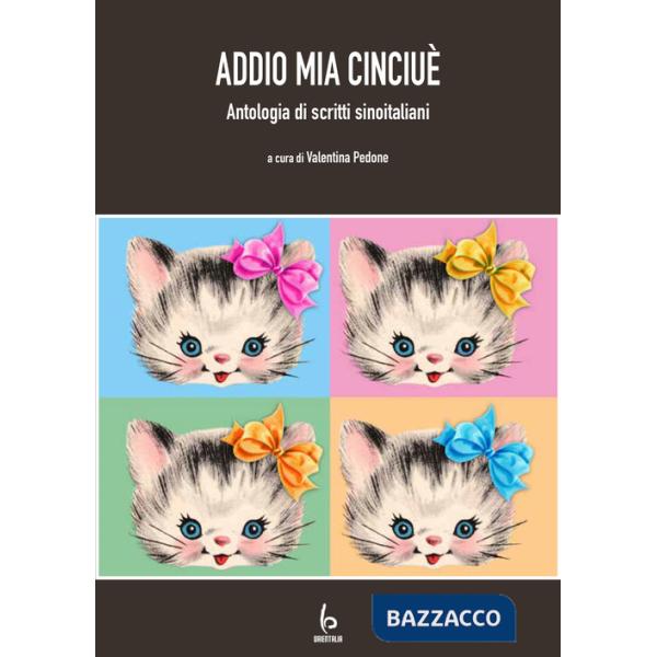 Addio mia Cinciuè. Antologia di scritti sinoitaliani