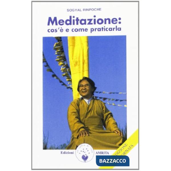 Meditazione: cos'è e come praticarla