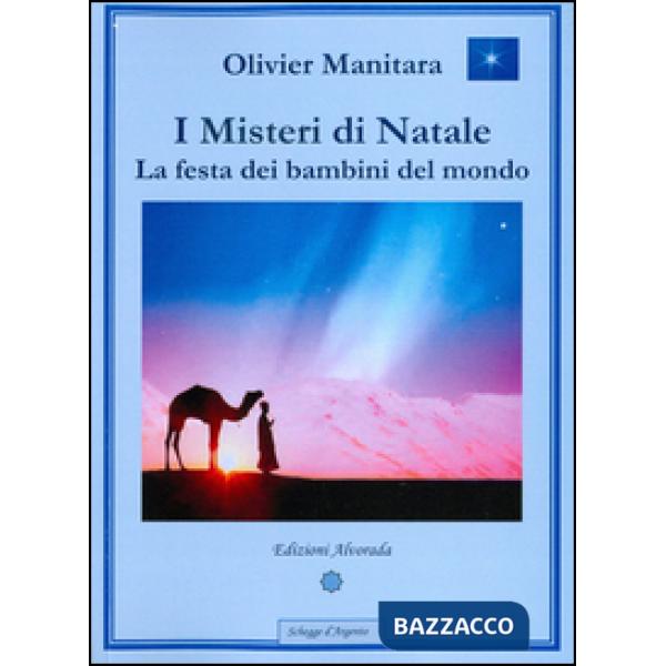 Misteri di Natale. La festa dei bambini del mondo (I)