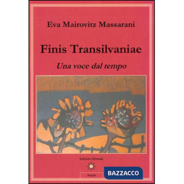 Finis transilvaniae. Una voce dal tempo