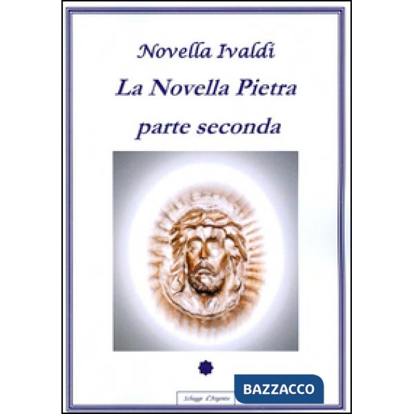 Novella pietra. Parte seconda (La)