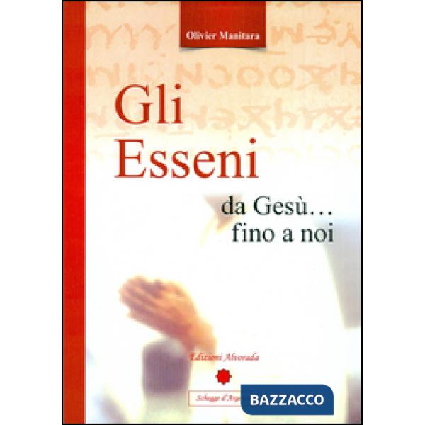 Esseni da Gesù... fino a noi (Gli)