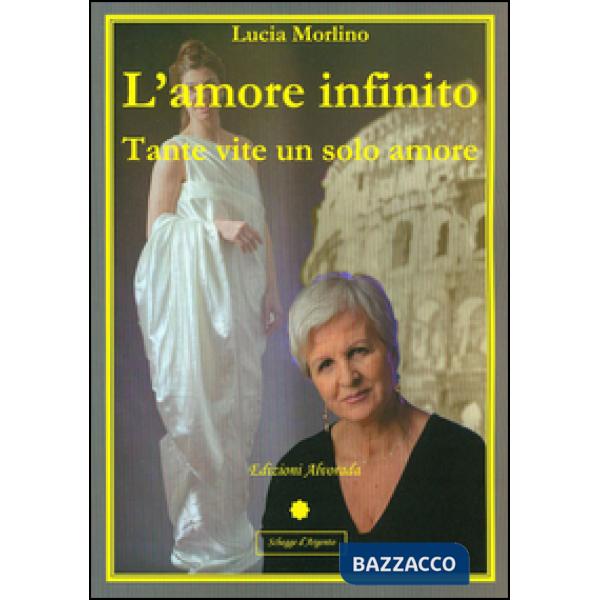 Amore infinito. Tante vite un solo amore (L')