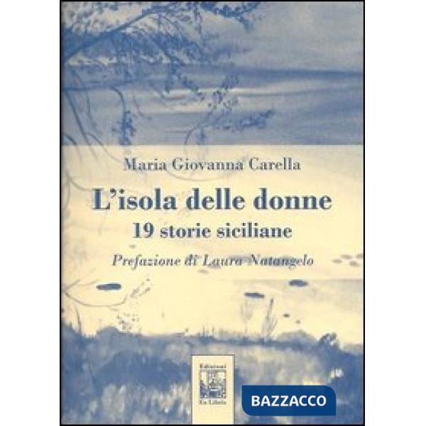 Isola delle donne. 19 storie siciliane (L')
