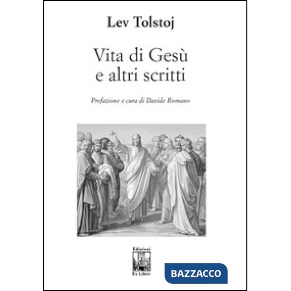 Vita di Gesù e altri scritti