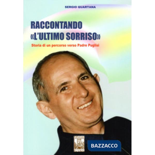 Raccontando «L'ultimo sorriso». Storia di un percorso verso Padre Puglisi