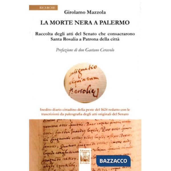 Morte nera a Palermo. Raccolta degli atti del Senato che consacrarono Santa Rosa