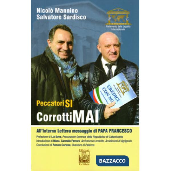 Peccatori sì. Corrotti mai