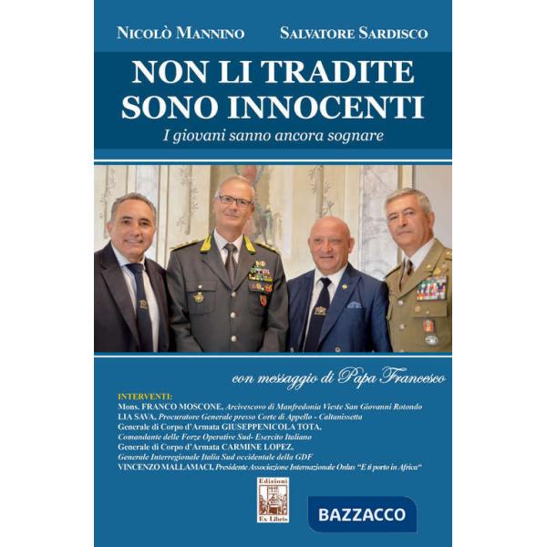 Non li tradite. Sono innocenti. I giovani sanno ancora sognare