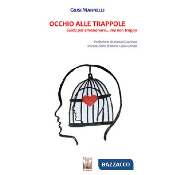 Occhio alle trappole. Guida per emozionarsi... ma non troppo