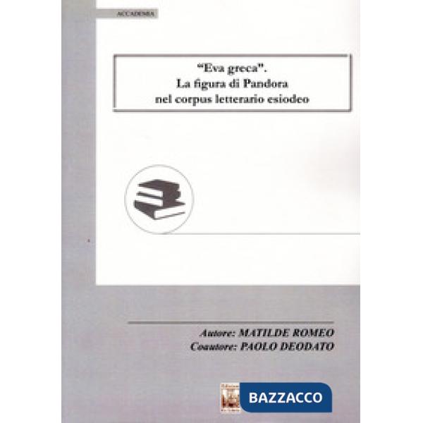 «Eva greca». La figura di Pandora nel corpus letterario esiodeo