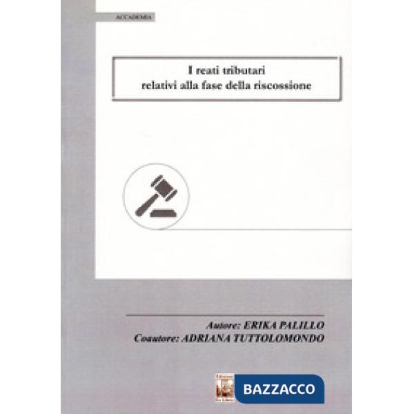 Reati tributari relativi alla fase della riscossione (I)