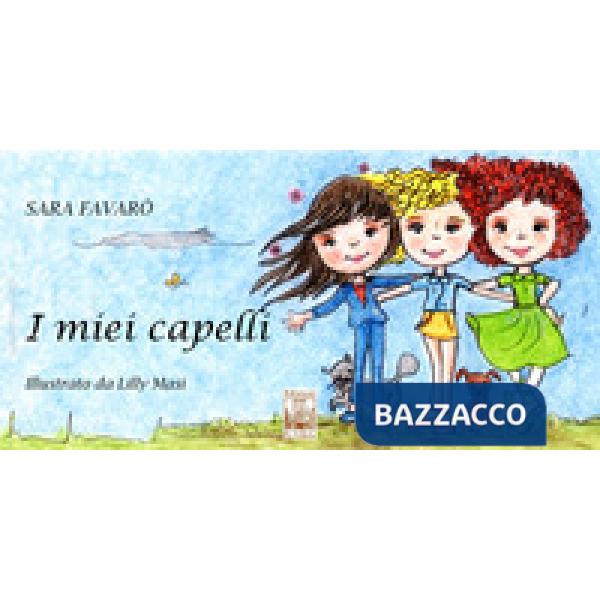 Miei capelli. Ediz. illustrata (I)
