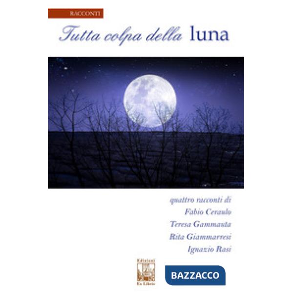Tutta colpa della luna
