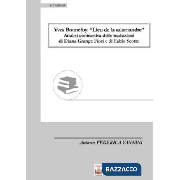 Yves Bonnefoy: «Lieu de la salamandre». Analisi contrastiva delle traduzioni di 