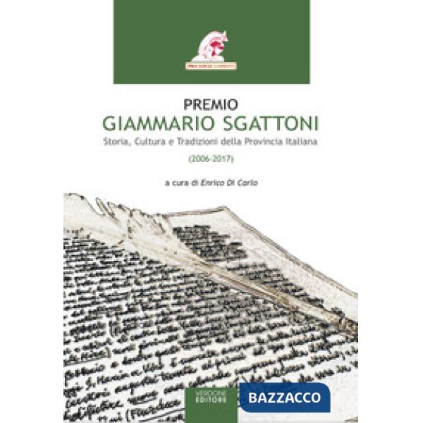 Premio Giammario Sgattoni. Storia, cultura e tradizioni della provincia italiana (2006-2017)