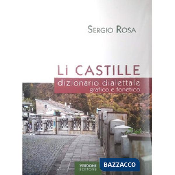 Li Castille. dizionario dialettale grafico e fonetico. Con CD-Audio