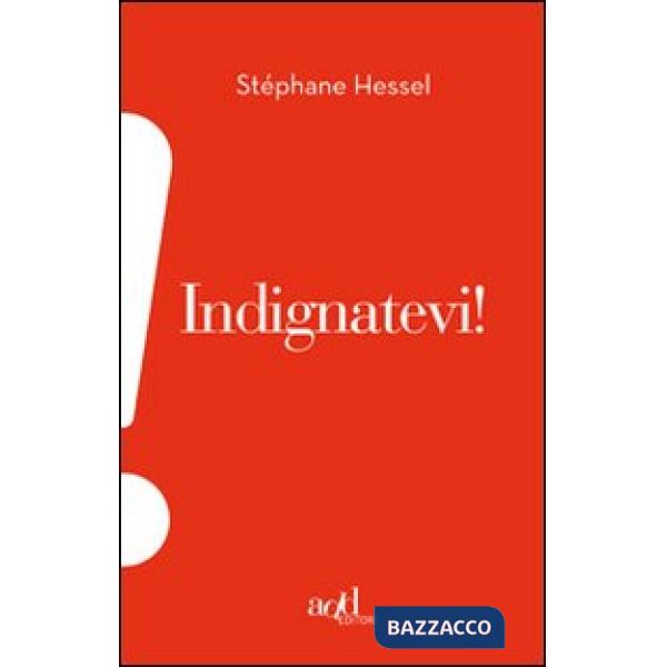Indignatevi!