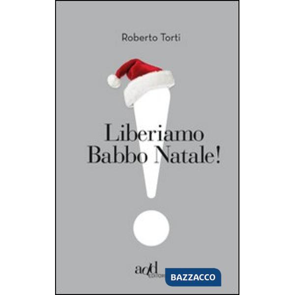 Liberiamo Babbo Natale!