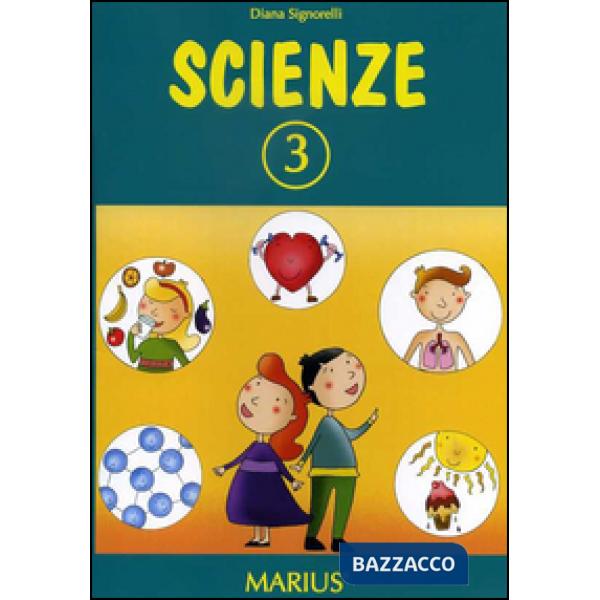SCIENZE. PER LA SCUOLA ELEMENTARE. VOL. 3
